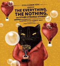 Cover Story of the Everything, the Nothing, and Other Strange Stories