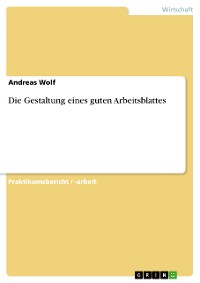 Cover Die Gestaltung eines guten Arbeitsblattes