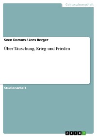 Cover Über Täuschung, Krieg und Frieden