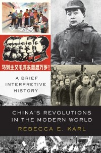 Cover China's Revolutions in the Modern World