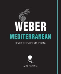 Cover Weber Mediterranean: Best Recipes for Your Braai
