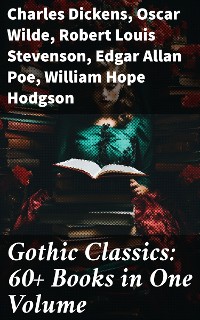 Cover Gothic Classics: 60+ Books in One Volume