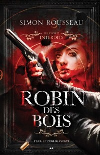 Cover Les Contes Interdits - Robin des bois