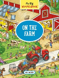 Cover My Big Wimmelbook® - On the Farm: A Look-and-Find Book (Kids Tell the Story) (My Big Wimmelbooks)