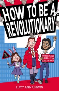 Cover How to Be a Revolutionary