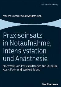 Cover Praxiseinsatz in Notaufnahme, Intensivstation und Anästhesie