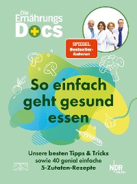 Cover Die Ernährungs-Docs – So einfach geht gesund essen