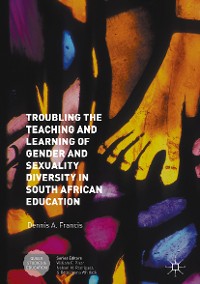 Cover Troubling the Teaching and Learning of Gender and Sexuality Diversity in South African Education