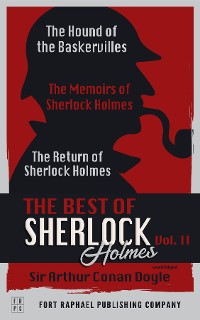 Cover The Best of Sherlock Holmes - Volume II - The Hound of the Baskervilles - The Memoirs of Sherlock Holmes - The Return of Sherlock Holmes - Unabridged