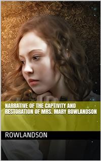 Cover Narrative of the Captivity and Restoration of Mrs. Mary Rowlandson