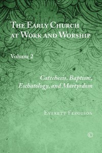 Cover Early Church at Work and Worship, Vol II