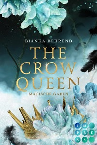 Cover The Crow Queen 1: Magische Gaben