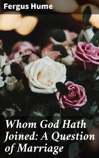 Cover Whom God Hath Joined: A Question of Marriage