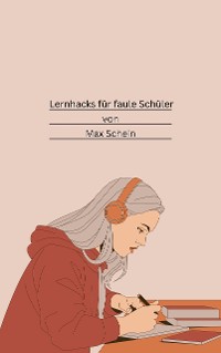 Cover Lernhacks für faule Schüler