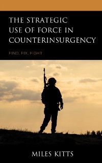 Cover Strategic Use of Force in Counterinsurgency