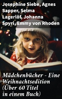 Cover Mädchenbücher – Eine Weihnachtsedition (Über 60 Titel in einem Buch)
