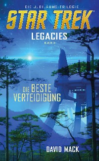 Cover Star Trek - Legacies 2: Die beste Verteidigung