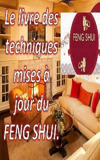 Cover Le Livre des Techniques Mises à Jour du Feng Shui