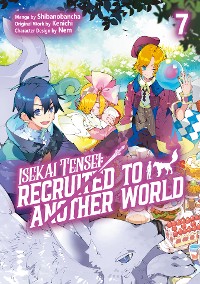 Cover Isekai Tensei: Recruited to Another World (Manga): Volume 7