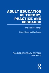 Cover Adult Education as Theory, Practice and Research