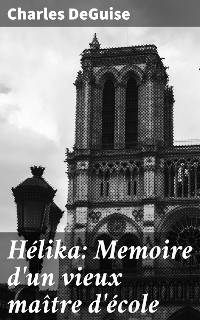 Cover Hélika: Memoire d'un vieux maître d'école