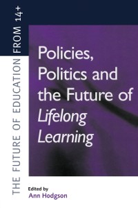 Cover Policies, Politics and the Future of Lifelong Learning