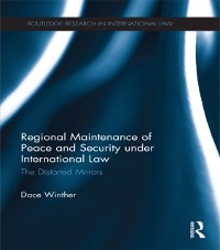 Cover Regional Maintenance of Peace and Security under International Law