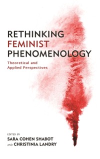 Cover Rethinking Feminist Phenomenology
