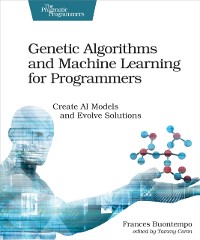 Cover Genetic Algorithms and Machine Learning for Programmers