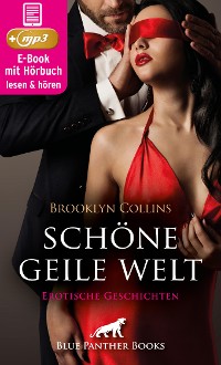 Cover Schöne geile Welt | 11 Erotische Geschichten | Erotik Audio Story | Erotisches Hörbuch