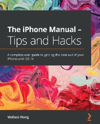 Cover The iPhone Manual - Tips and Hacks