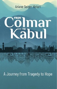 Cover From Comar to Kabul, A Journey from Tragedy to Hope