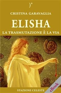 Cover Elisha - La trasmutazione è la Via