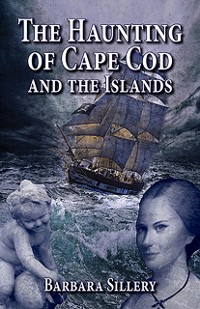 Cover Haunting of Cape Cod and the Islands, The