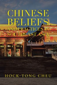 Cover Chinese Beliefs and Practices in Southeast Asia