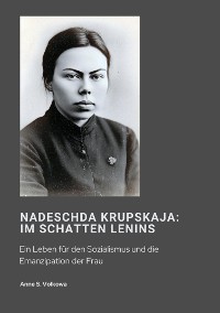 Cover Nadeschda Krupskaja:  Im Schatten Lenins