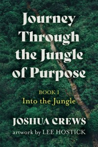 Cover Journey Through the Jungle of Purpose