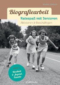 Cover Biografiearbeit - Ratespaß mit Senioren