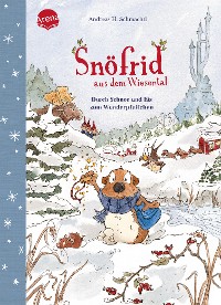 Cover Snöfrid aus dem Wiesental (5). Durch Schnee und Eis zum Wunderpfeifchen