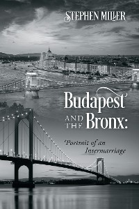 Cover Budapest and the Bronx: Portrait of an Intermarriage
