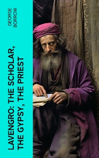 Cover Lavengro: The Scholar, the Gypsy, the Priest