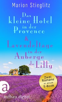 Cover Das kleine Hotel in der Provence & Lavendeltage in der Auberge de Lilly