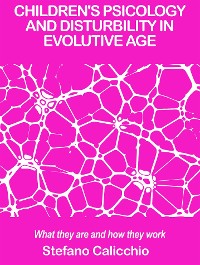 Cover Children's psicology and disturbility in evolutive age