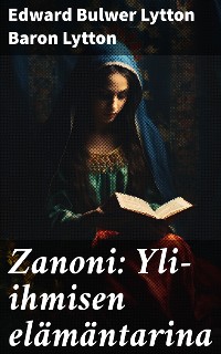 Cover Zanoni: Yli-ihmisen elämäntarina