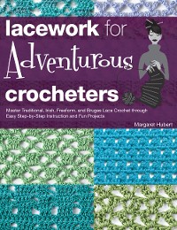 Cover Lacework for Adventurous Crocheters