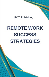 Cover Remote Work Success Strategies