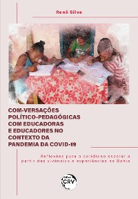 Cover Com-versações político-pedagógicas com educadoras e educadores no contexto da pandemia da covid-19