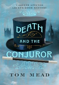 Cover Death and the Conjuror: A Locked-Room Mystery