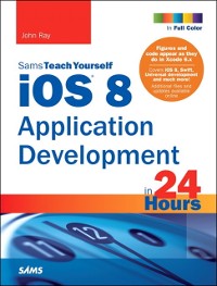 Cover iOS 8 Application Development in 24 Hours, Sams Teach Yourself