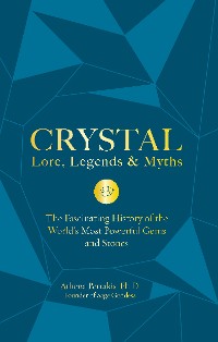 Cover Crystal Lore, Legends & Myths